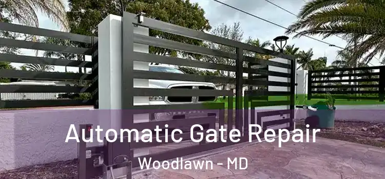 Automatic Gate Repair Woodlawn - MD