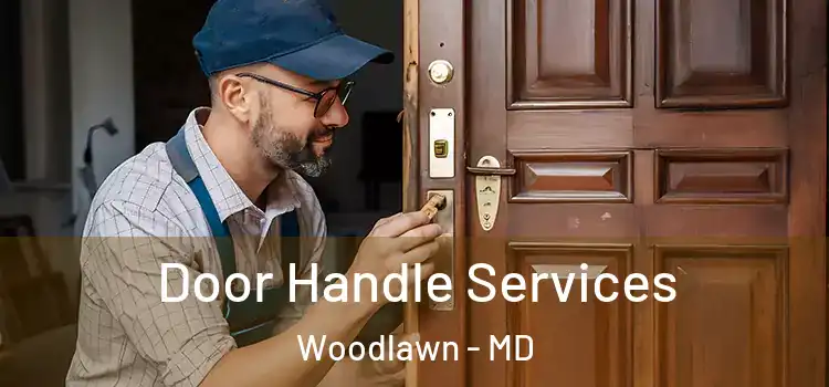Door Handle Services Woodlawn - MD