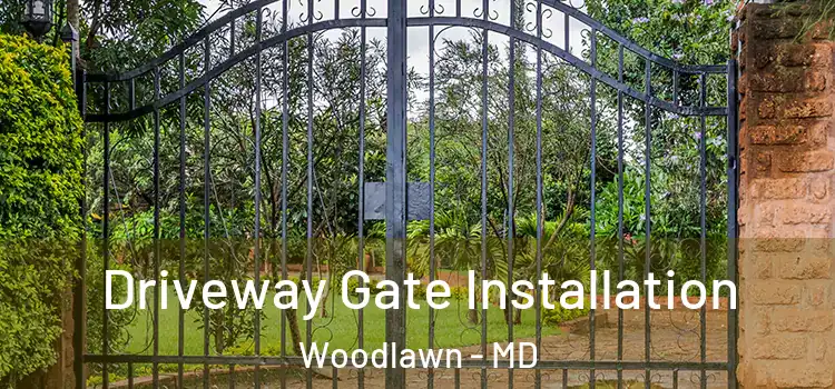 Driveway Gate Installation Woodlawn - MD