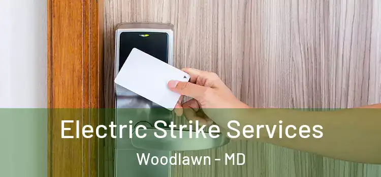 Electric Strike Services Woodlawn - MD