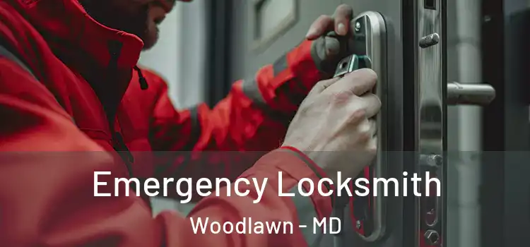 Emergency Locksmith Woodlawn - MD