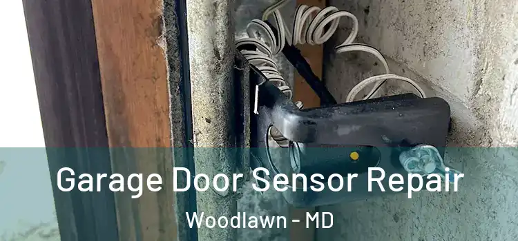 Garage Door Sensor Repair Woodlawn - MD