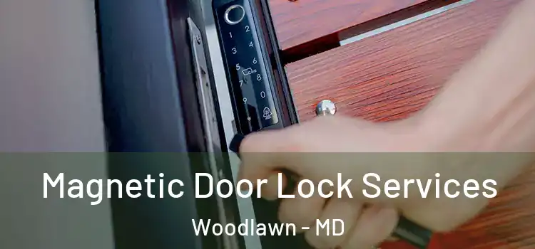  Magnetic Door Lock Services Woodlawn - MD