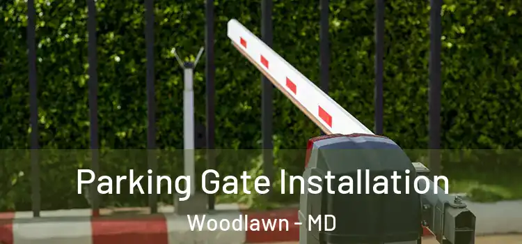 Parking Gate Installation Woodlawn - MD