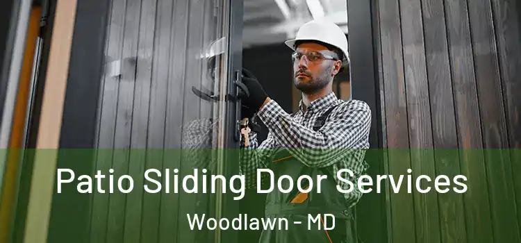 Patio Sliding Door Services Woodlawn - MD