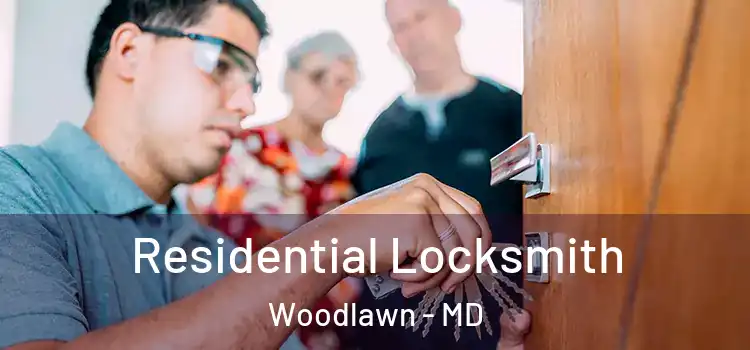 Residential Locksmith Woodlawn - MD