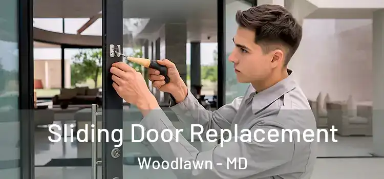 Sliding Door Replacement Woodlawn - MD